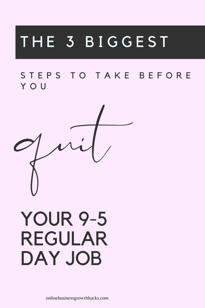 3 biggest steps to take before you quit your day job 